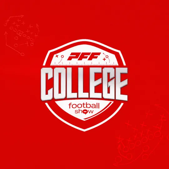 The PFF College Football Show