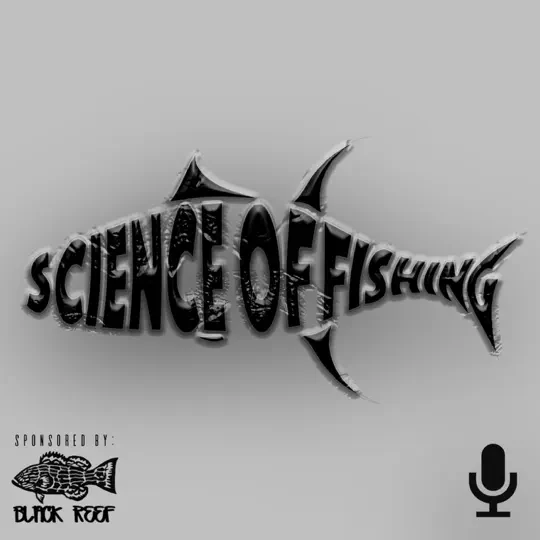 Science of Fishing Podcast